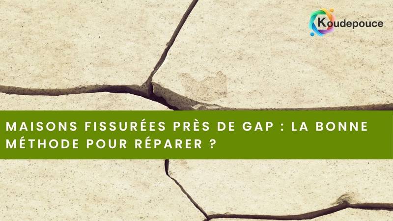 Maisons fissurées près de Gap : la bonne méthode pour réparer ?